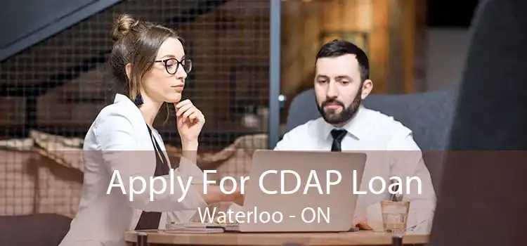 Apply For CDAP Loan Waterloo - ON