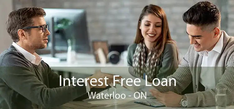 Interest Free Loan Waterloo - ON